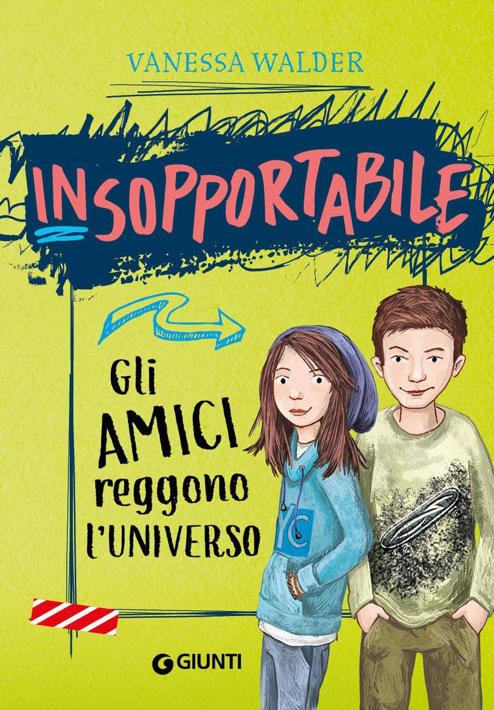 Gli amici reggono l'universo. Insopportabile (Vol. 2) book