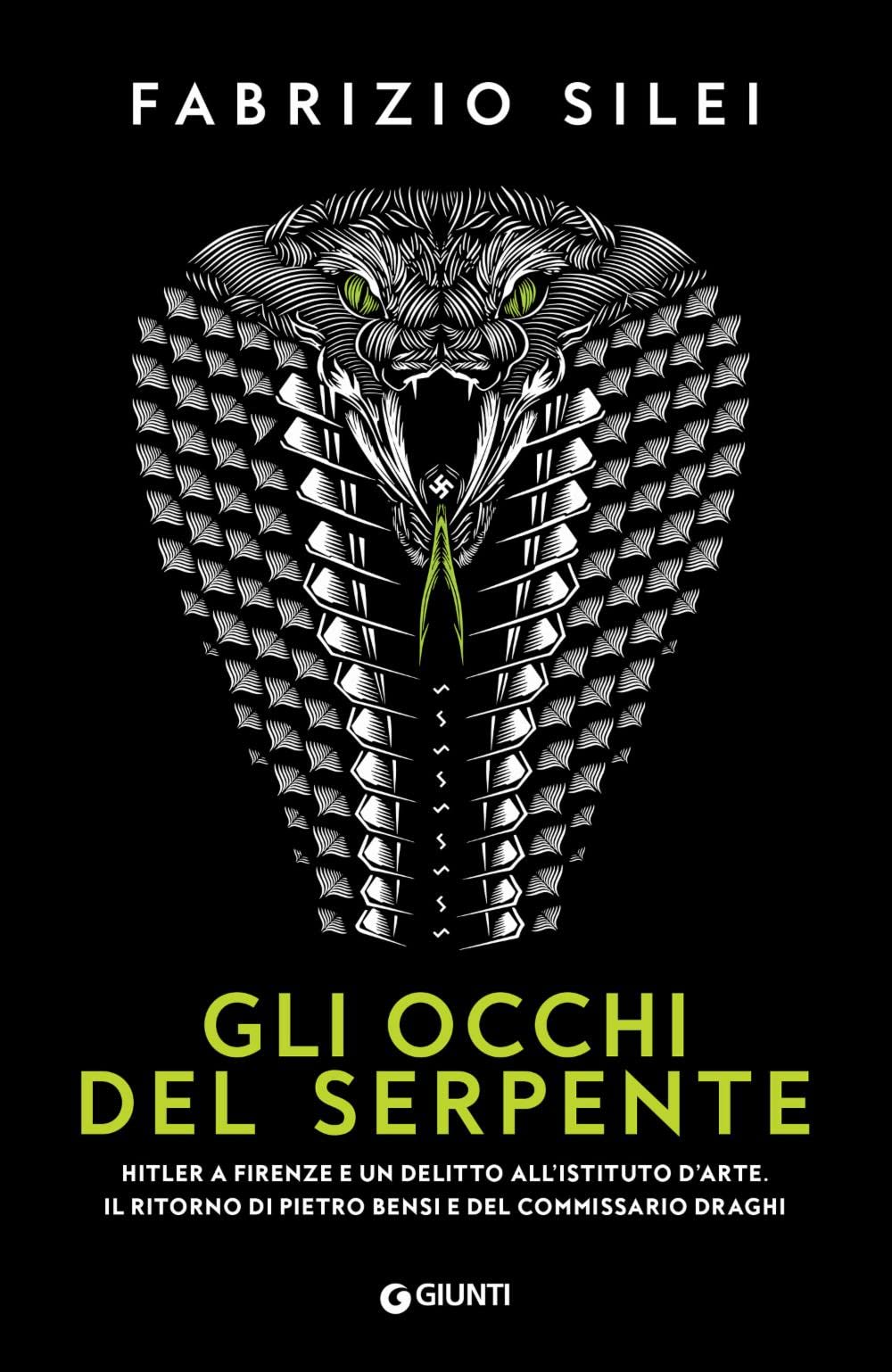 Gli occhi del serpente. Hitler a Firenze e un delitto all'Istituto d'Arte. Il ritorno di Pietro Bensi e del commissario Draghi Law