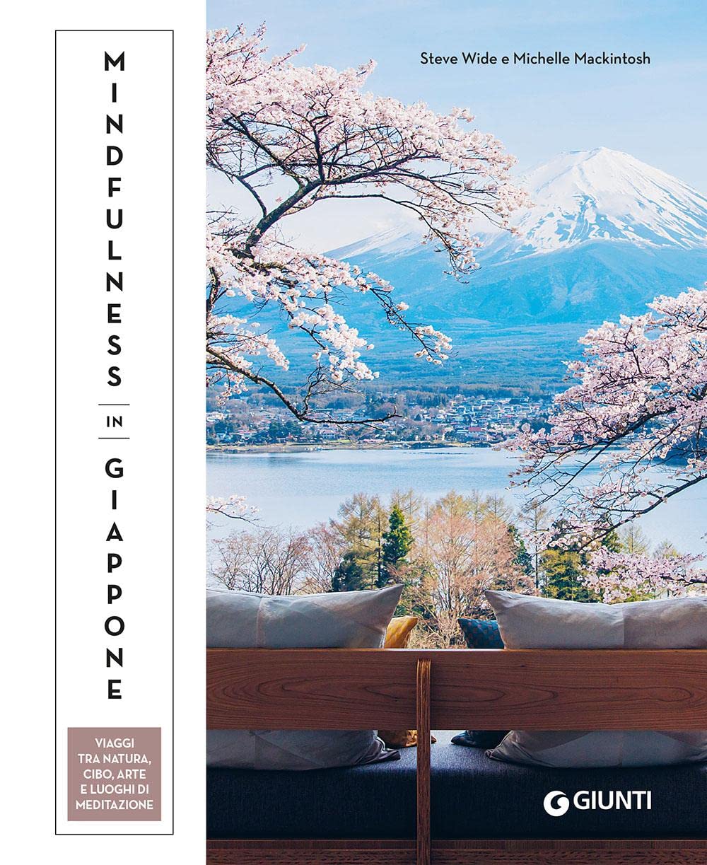 Mindfulness in Giappone. Viaggi tra natura, cibo, arte e luoghi di meditazione Leisure, Home & Garden