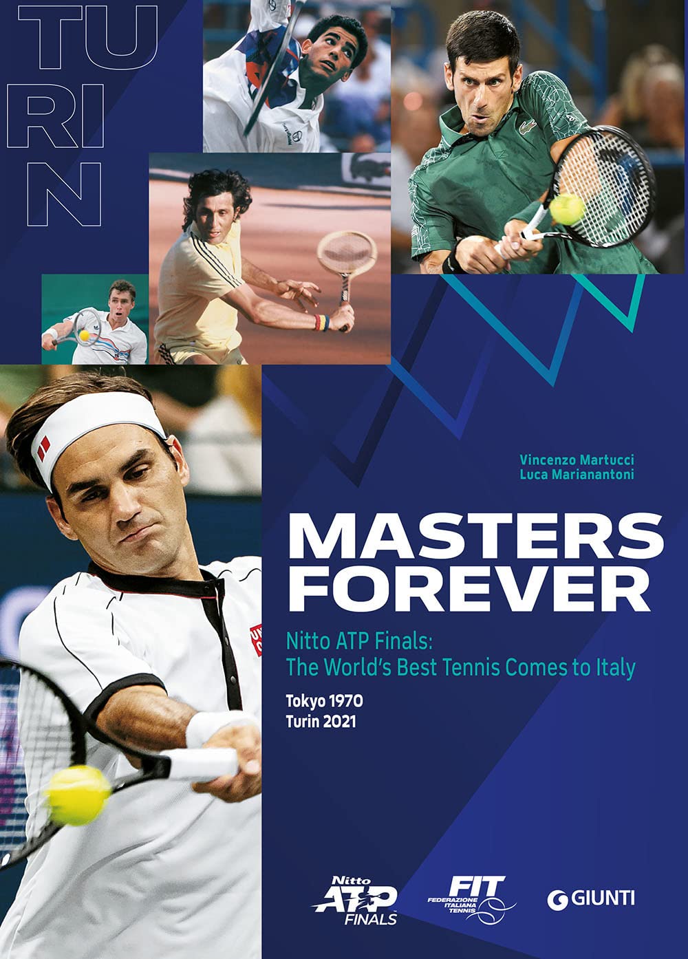 Masters Forever. Nitto ATP Finals, the World’s Best Tennis Comes to Italy book