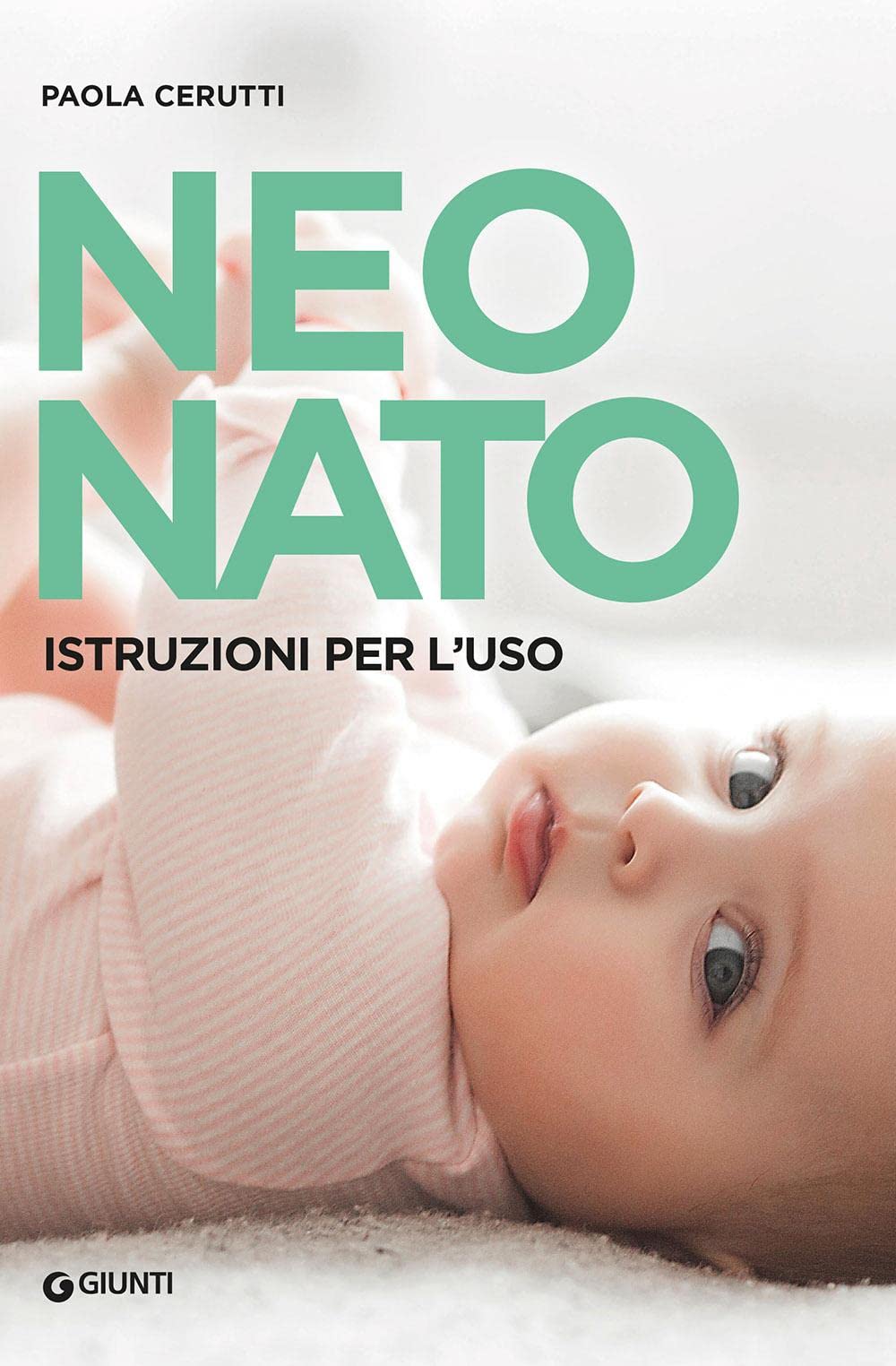 Neonato. Istruzioni per l'uso book