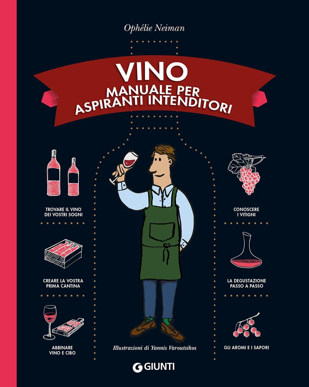 Vino. Manuale per aspiranti intenditori book