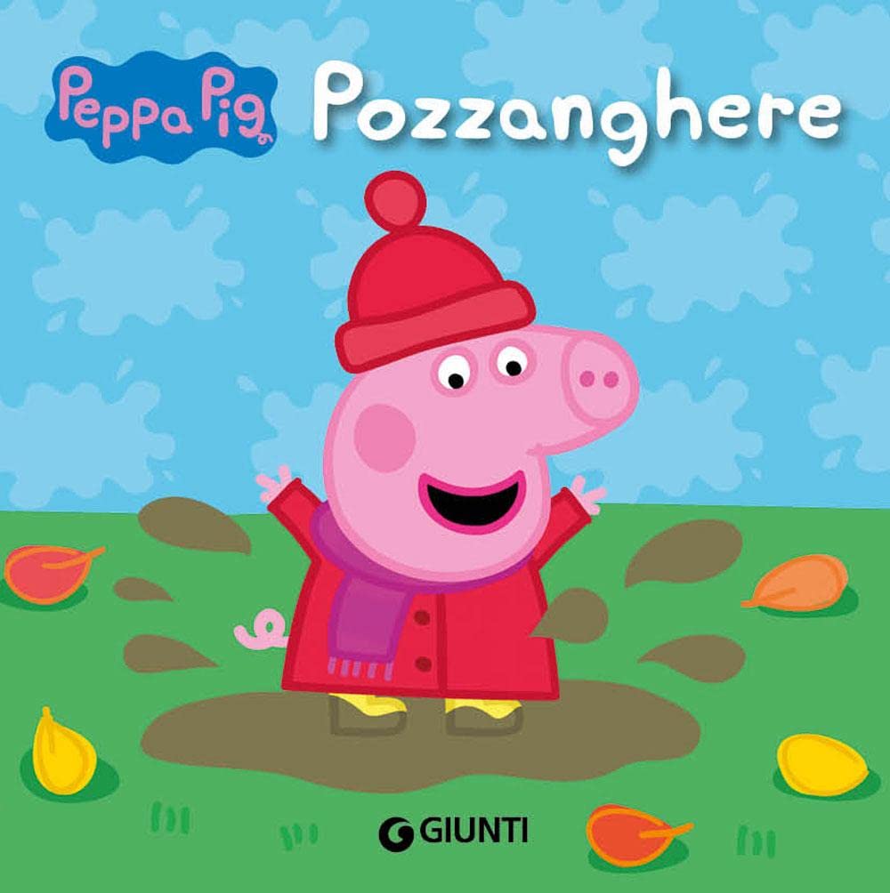 Pozzanghere. Peppa Pig. Ediz. a colori Children's books