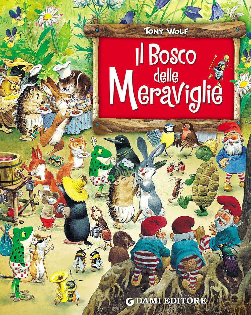 Il bosco delle meraviglie. Ediz. a colori book