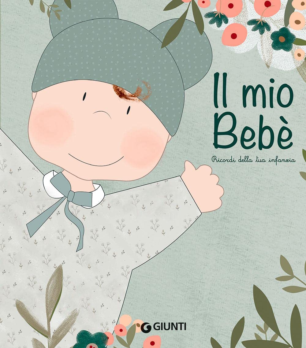 Il mio bebè. Ricordi della tua infanzia book