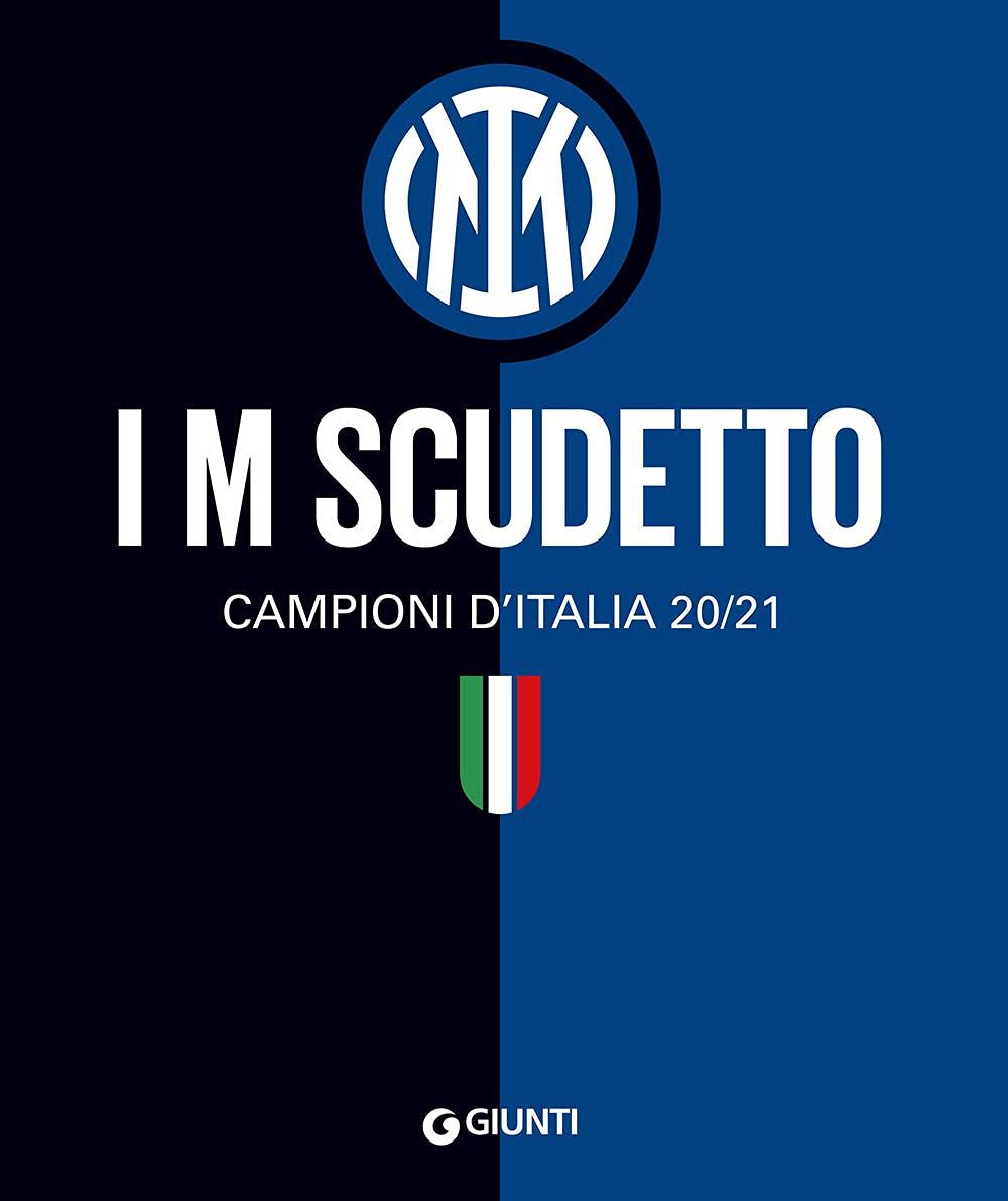 I M scudetto. Campioni d'Italia 20/21. Ediz. a colori book