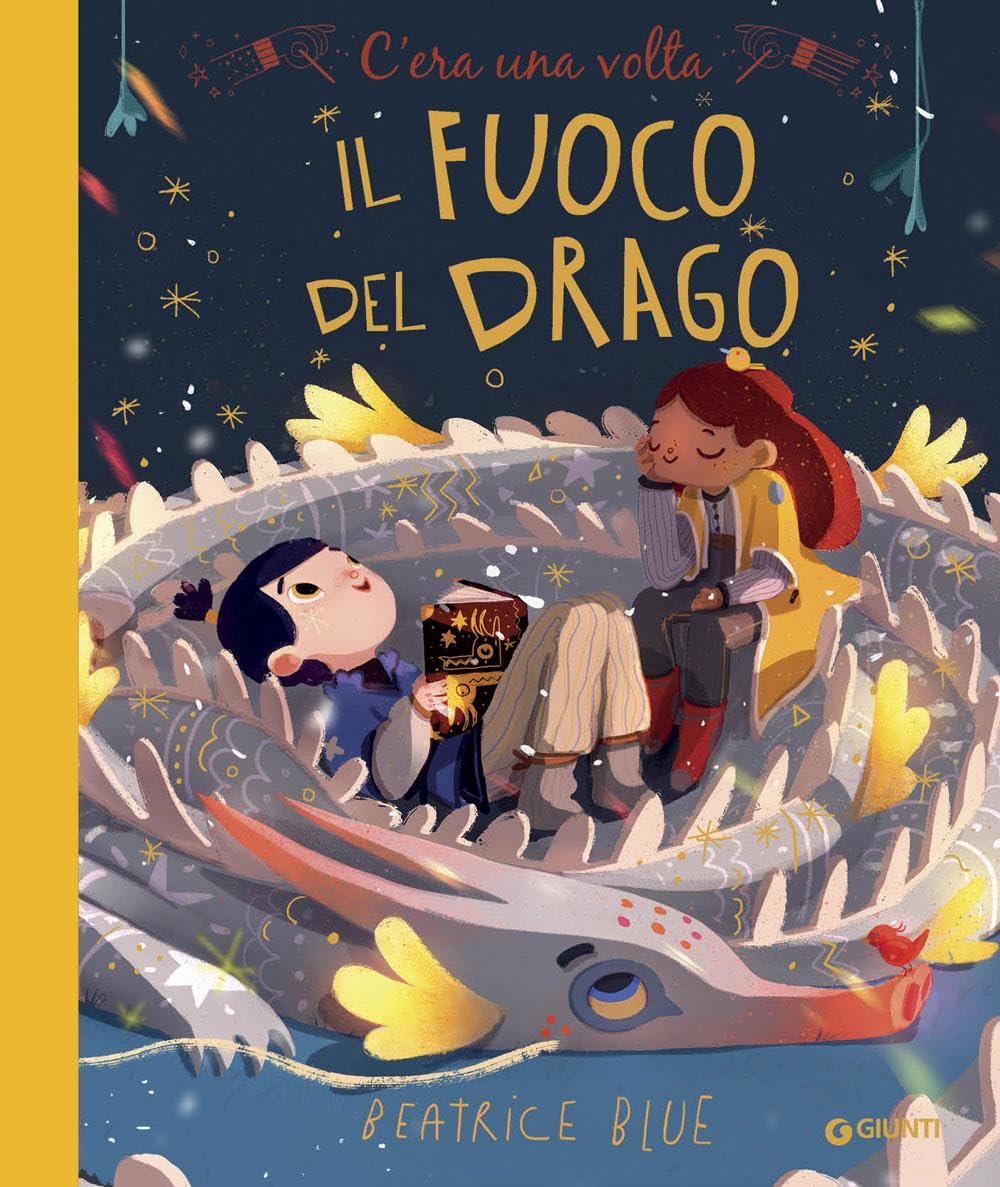 C'era una volta il fuoco del drago. Ediz. a colori (Albi illustrati) Fairy Tales & Legends