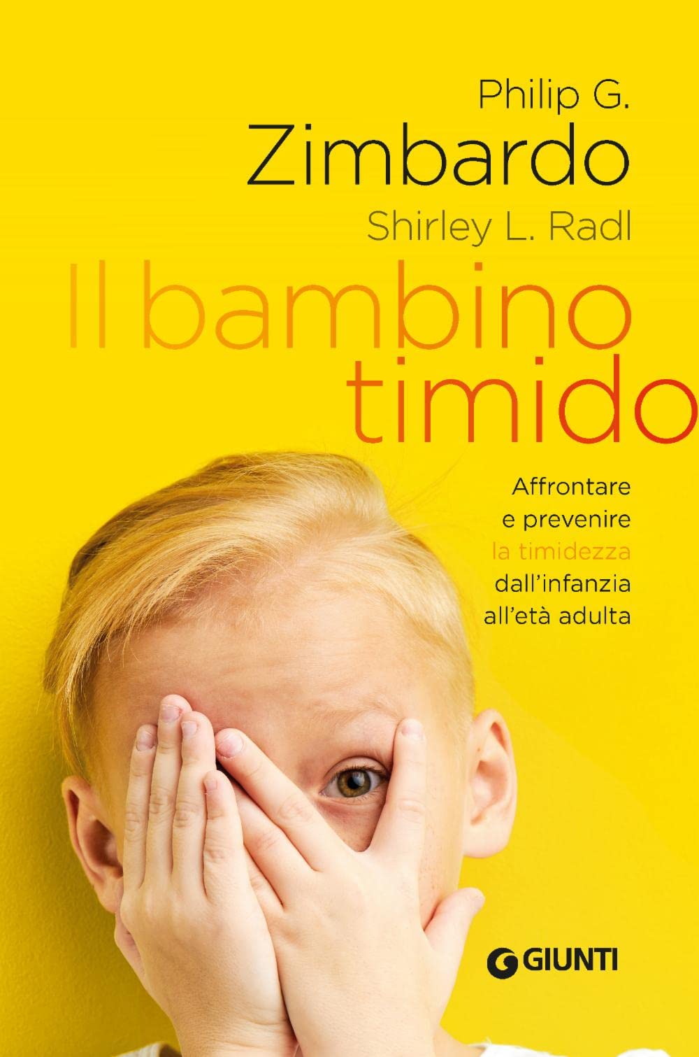 Il bambino timido. Affrontare e prevenire la timidezza dall'infanzia all'età adulta Psychology