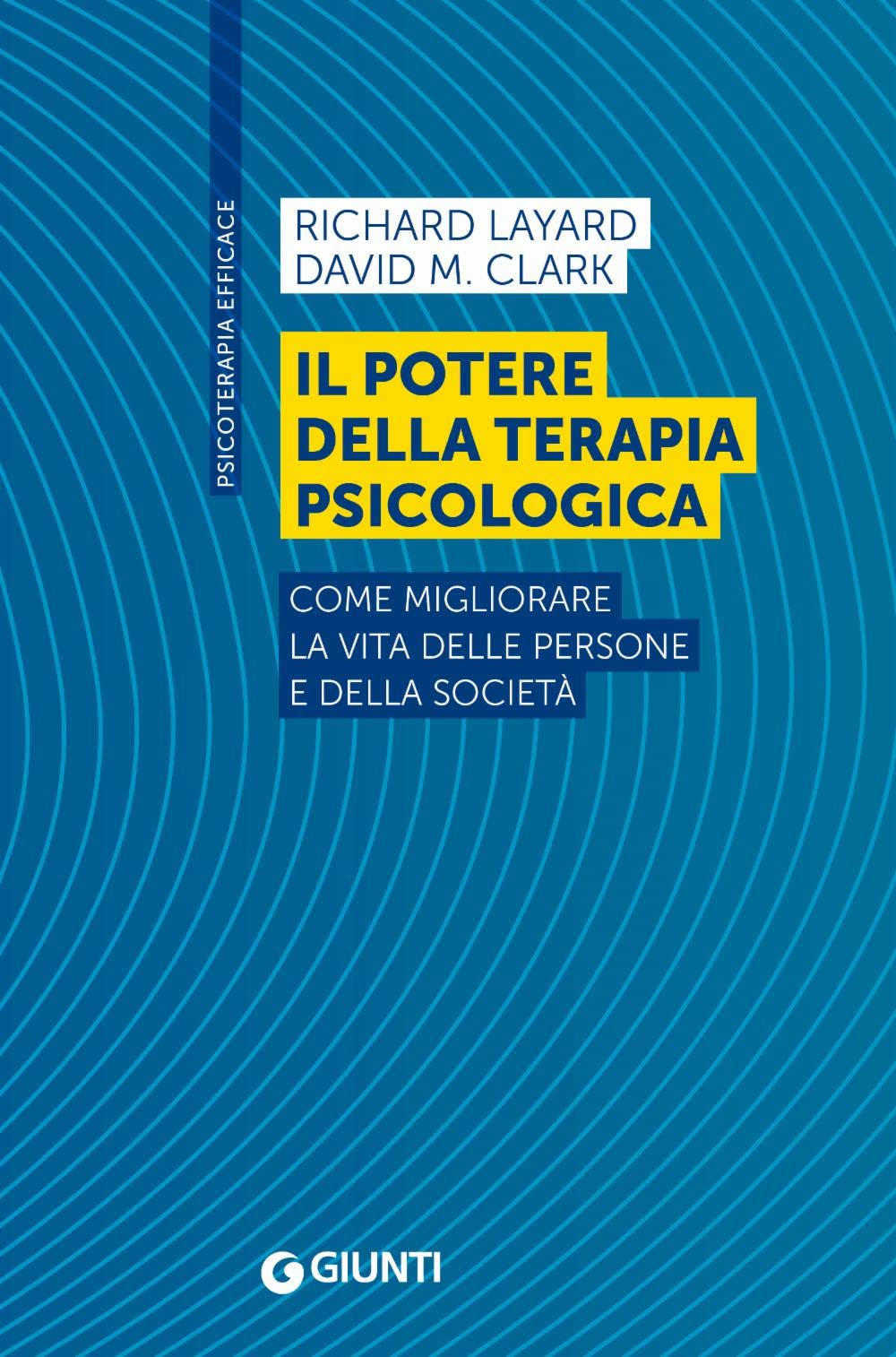 Il potere della terapia psicologica. Come migliorare la vita delle persone e della società book