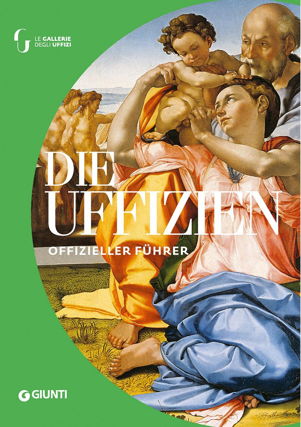Die Uffizien. Der offizielle Führer (Guide uff. musei fiorentini. Rapide) Leisure, Home & Garden