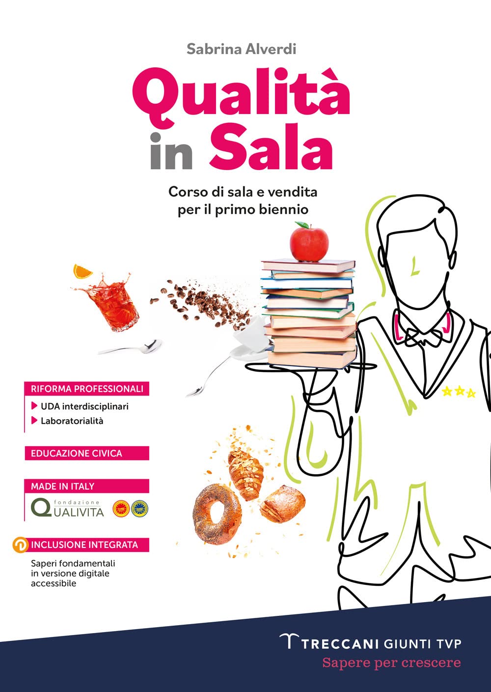 Qualità in sala. Corso di sala e vendita. Per le Scuole superiori. Con e-book. Con espansione online (Vol. 1) book