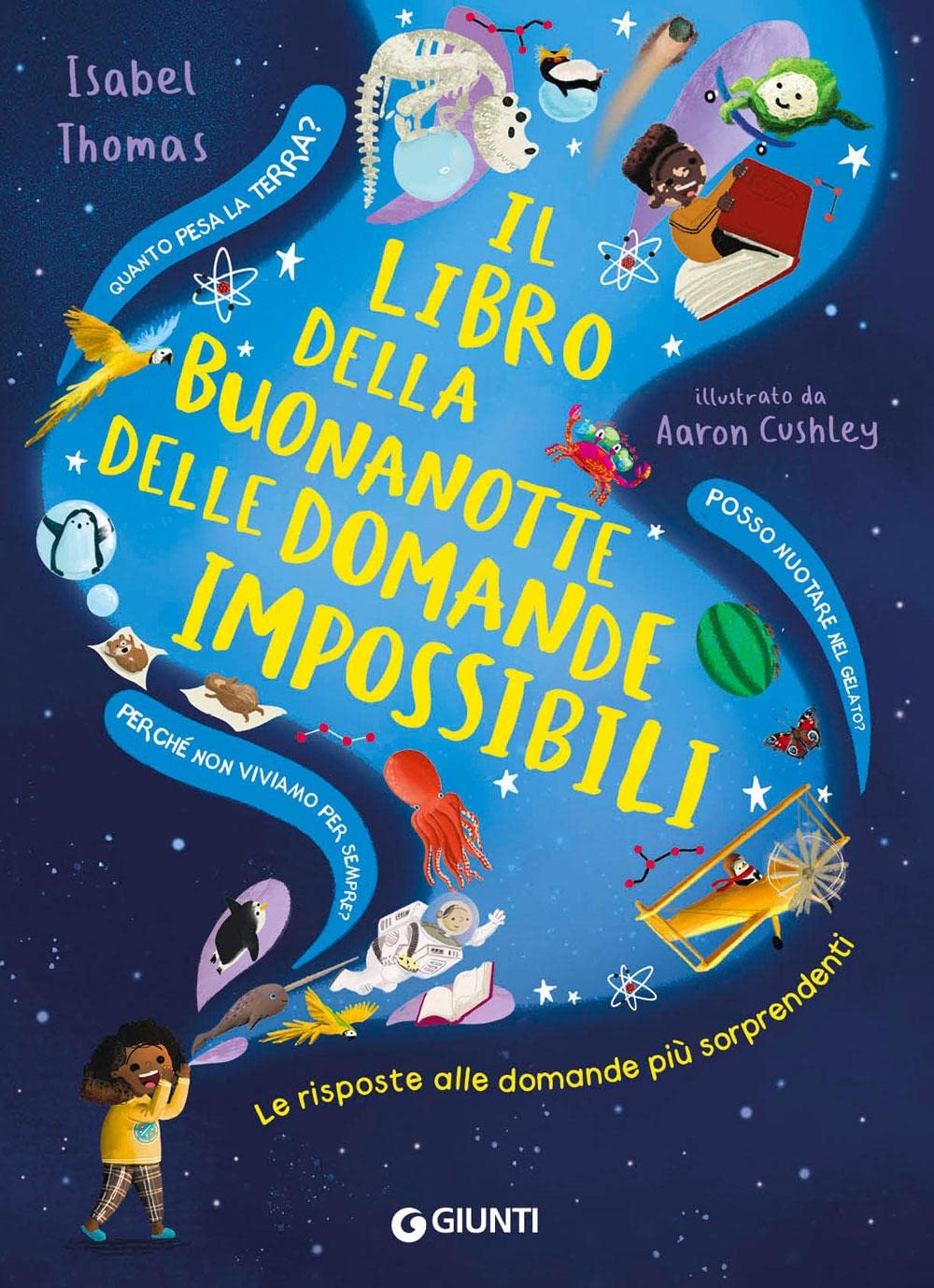 Il libro della buonanotte delle domande impossibili. Le risposte alle domande più sorprendenti. Ediz. a colori book