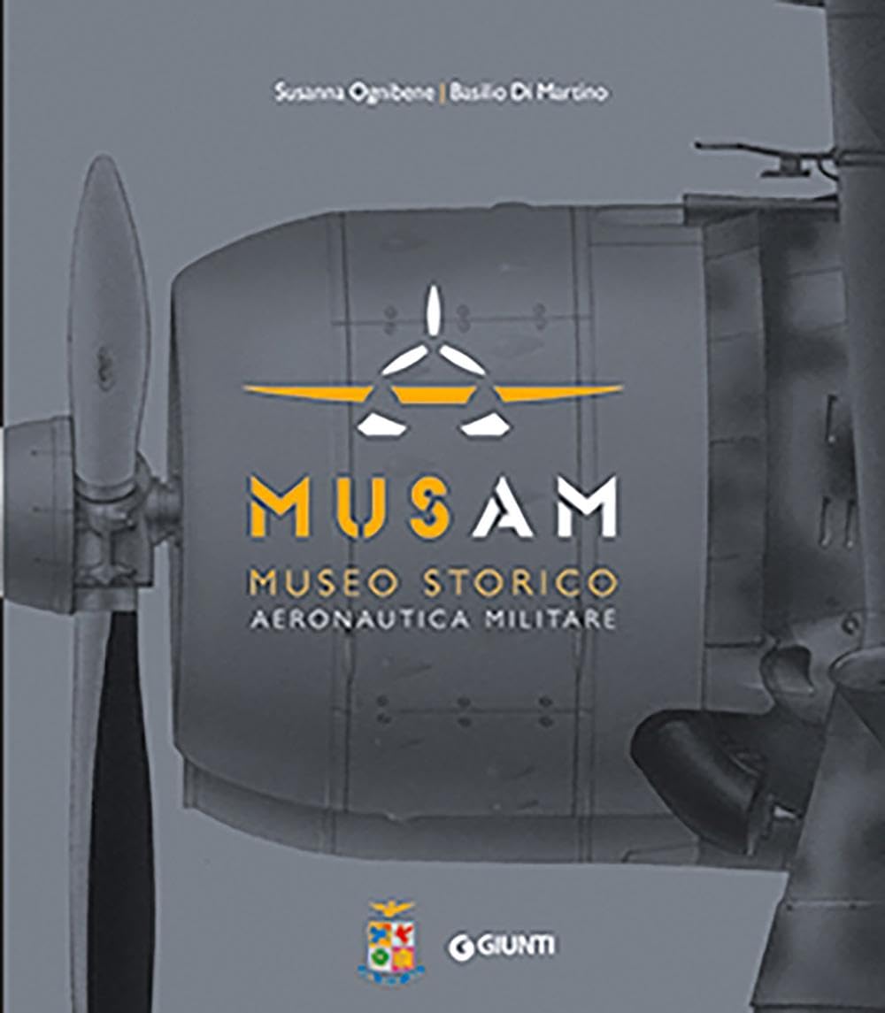 Musam. Museo storico Aeronautica Militare. Ediz. a colori book