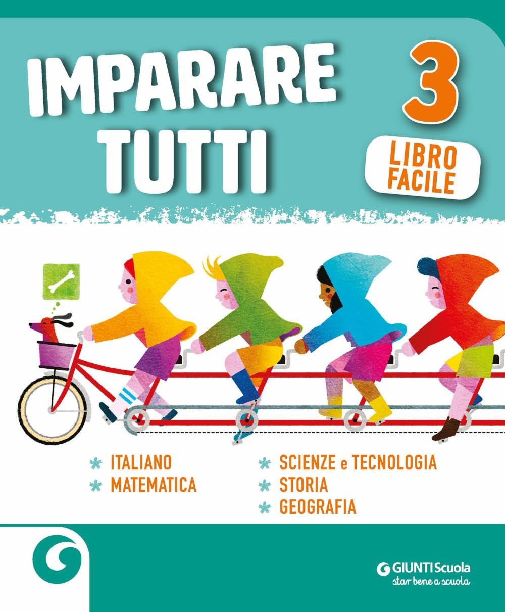 Imparare tutti. Italiano. Matematica. Scienze e tecnologia. Storia. Geografia. Libro facile. Per la Scuola elementare (Vol. 3) book