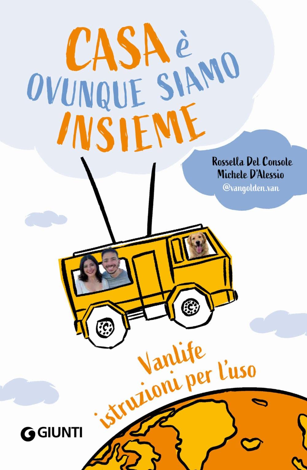Casa è ovunque siamo insieme. Vanlife: istruzioni per l'uso book