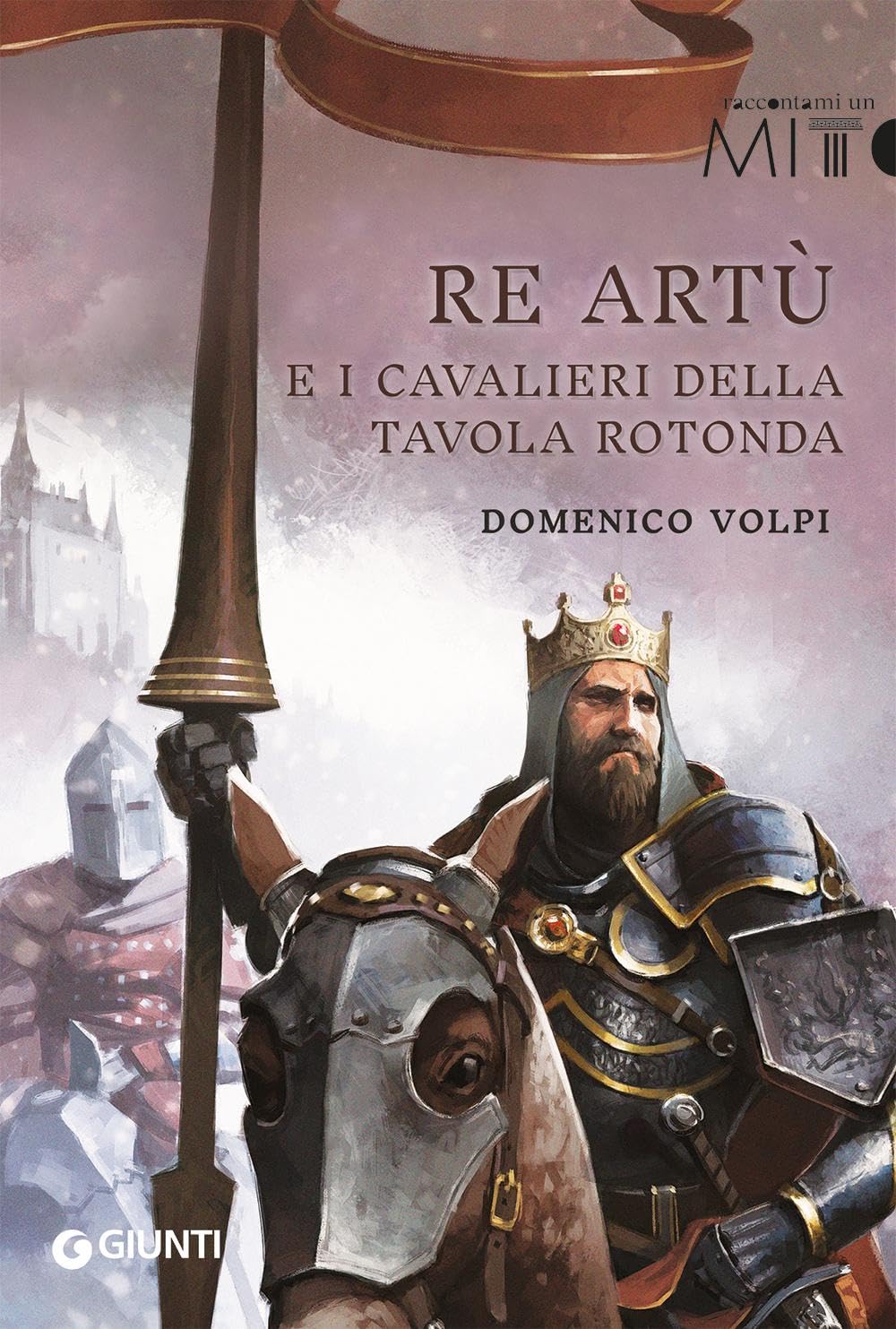 Re Artù e i cavalieri della Tavola rotonda Fairy Tales & Legends