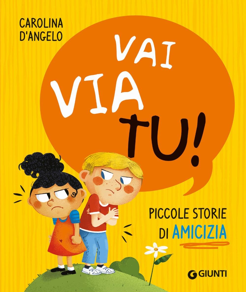 Vai via tu! Piccole storie di amicizia. Ediz. a colori book
