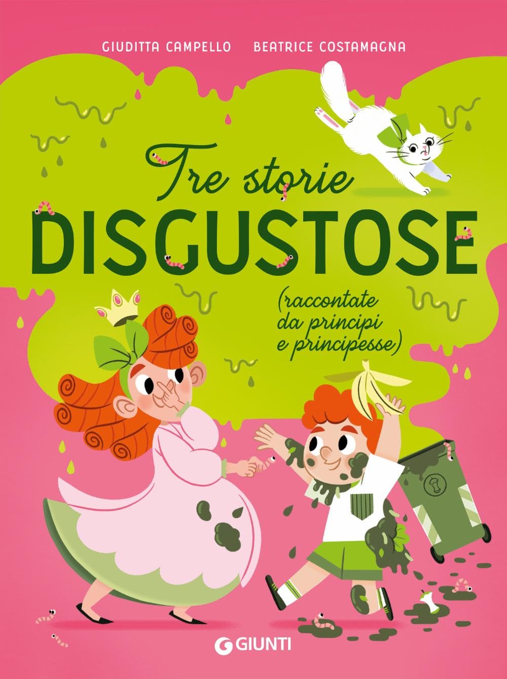 Tre storie disgustose raccontate da principi e principesse. Ediz. a colori book