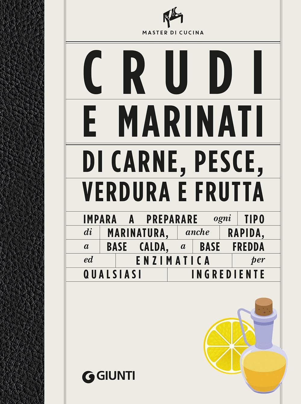 Crudi e marinati di carne, pesce, verdura e frutta. Ediz. a colori book