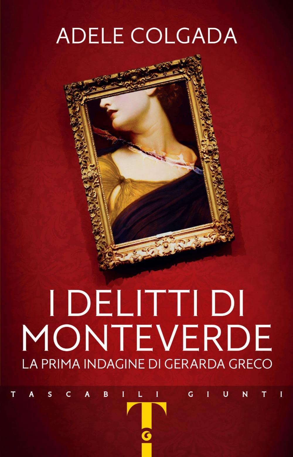 I delitti di Monteverde. La prima indagine di Gerarda Greco (Tascabili Giunti) Contemporary literature