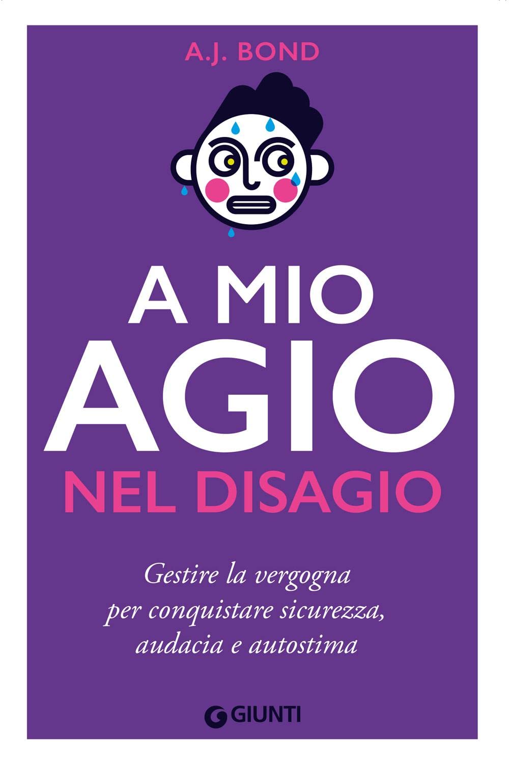 A mio agio nel disagio. Gestire la vergogna per conquistare sicurezza, audacia e autostima Lifestyle