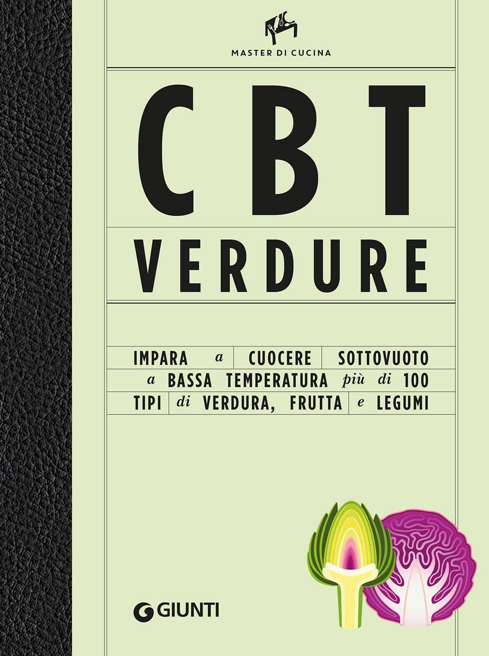 CBT verdure. Cuocere sottovuoto a bassa temperatura. Ediz. a colori book