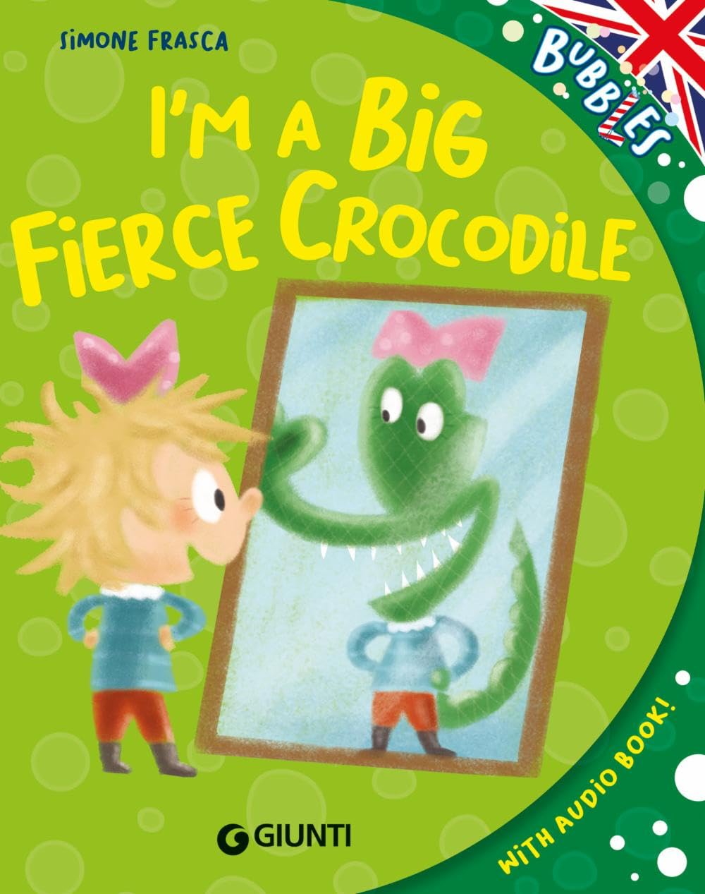 I'm a big fierce crocodile. Ediz. a colori. Con audiolibro book