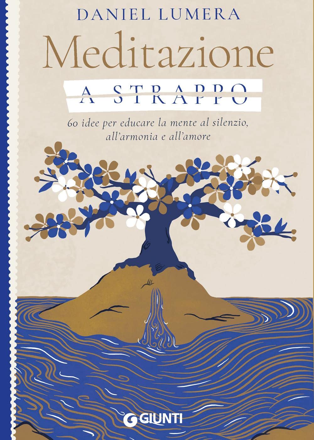 Meditazione a strappo. 60 idee per educare la mente al silenzio, all’armonia e all’amore book