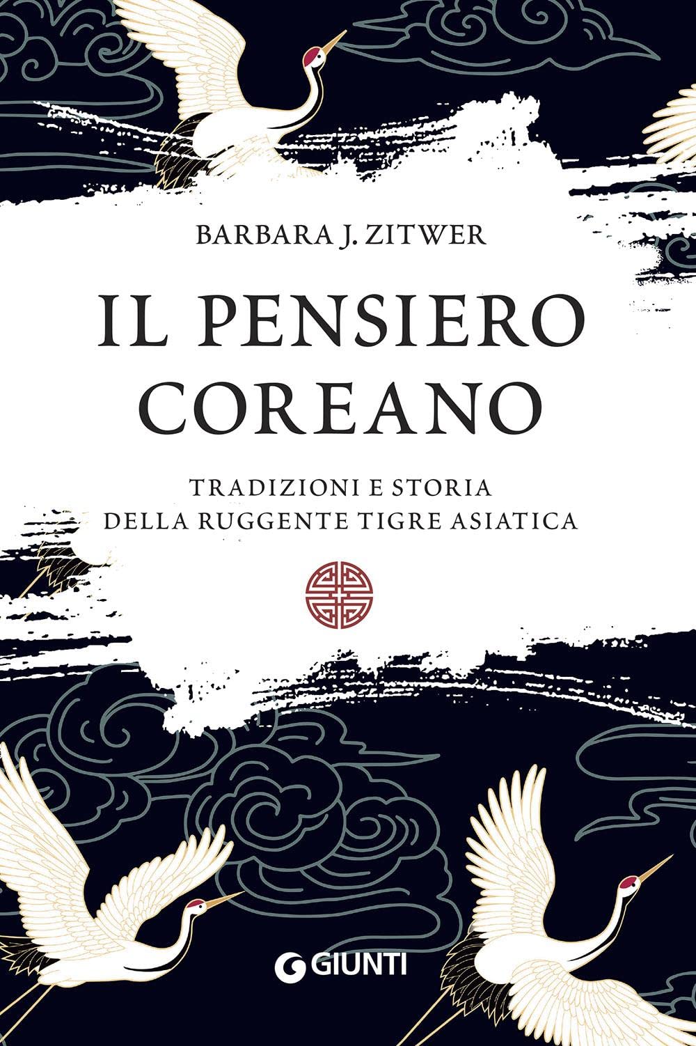 Il pensiero coreano. Tradizioni e storia della ruggente tigre asiatica Politics & History