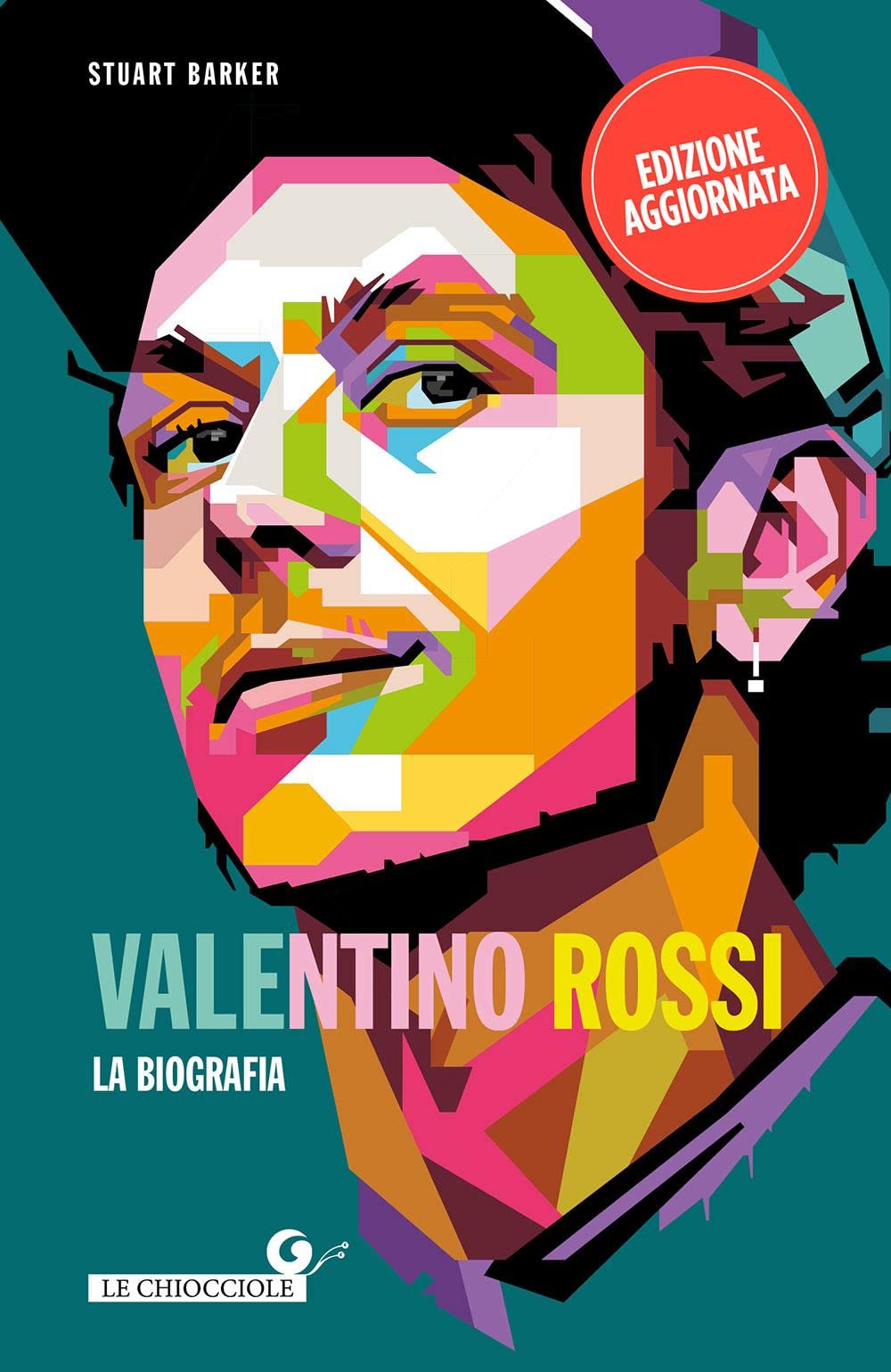 Valentino Rossi. La biografia. Nuova ediz. book