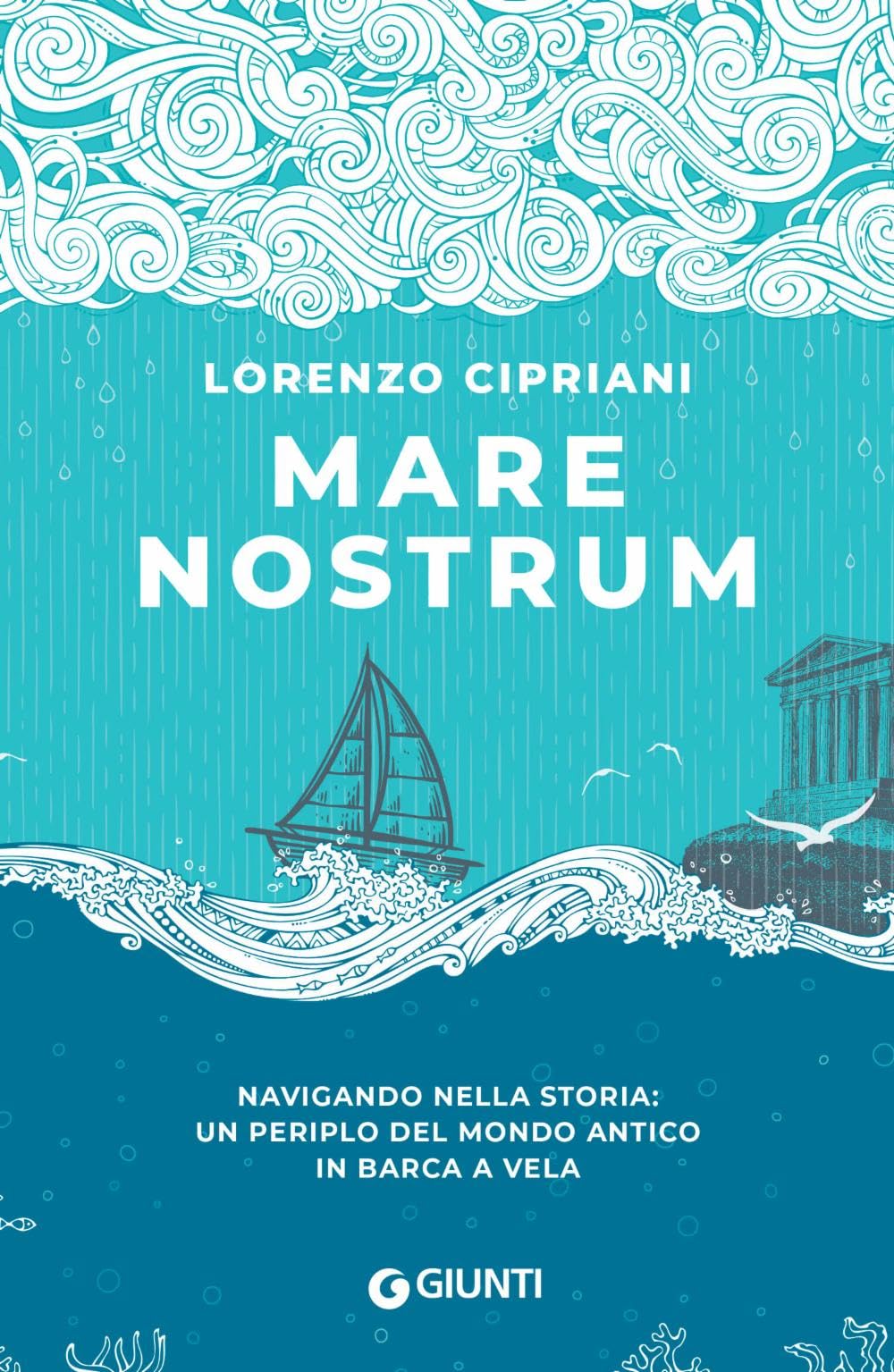 Mare nostrum. Navigando nella storia: un periplo del mondo antico in barca a vela Leisure, Home & Garden