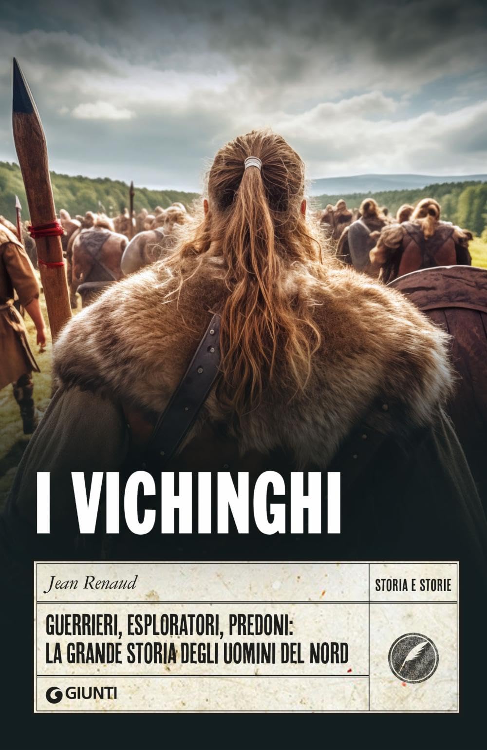 I Vichinghi: Guerrieri, esploratori, predoni: la grande storia degli uomini del Nord book