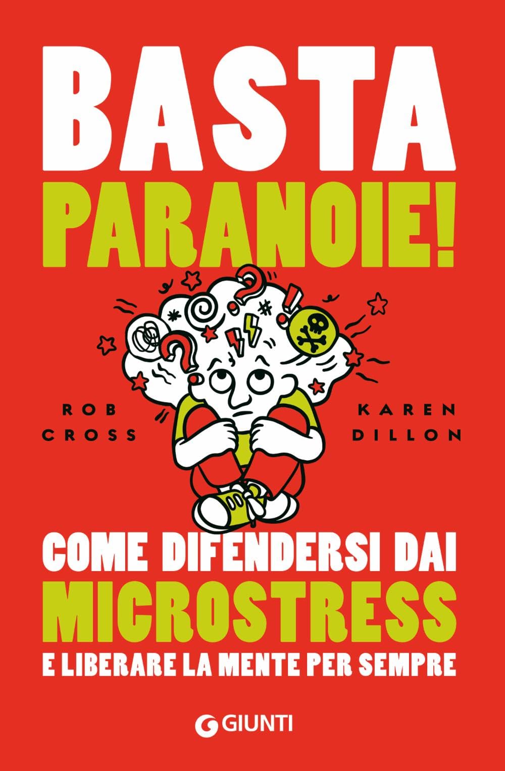 Basta paranoie! Come difendersi dai microstress e liberare la mente per sempre book