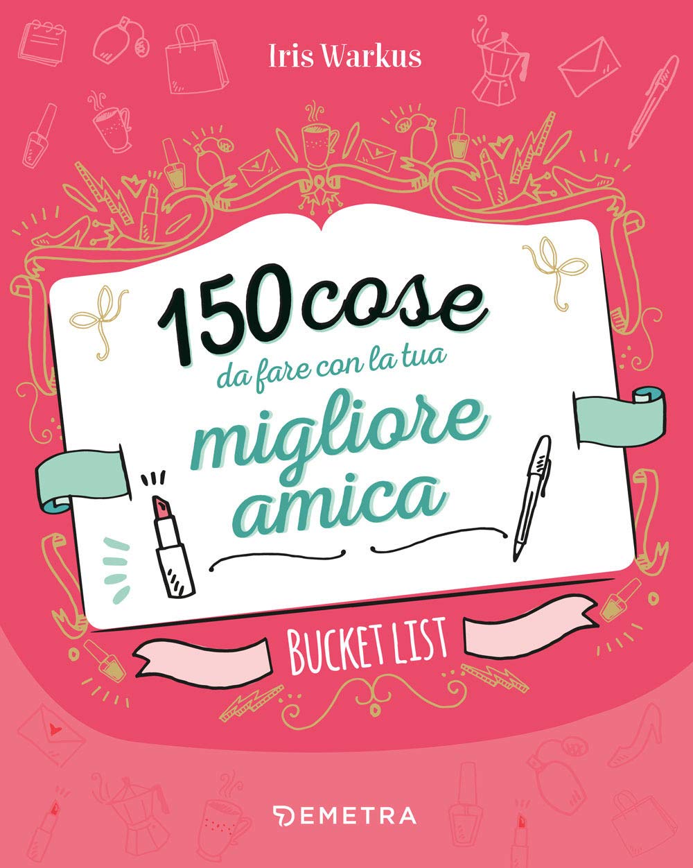 150 cose da fare con la tua migliore amica book