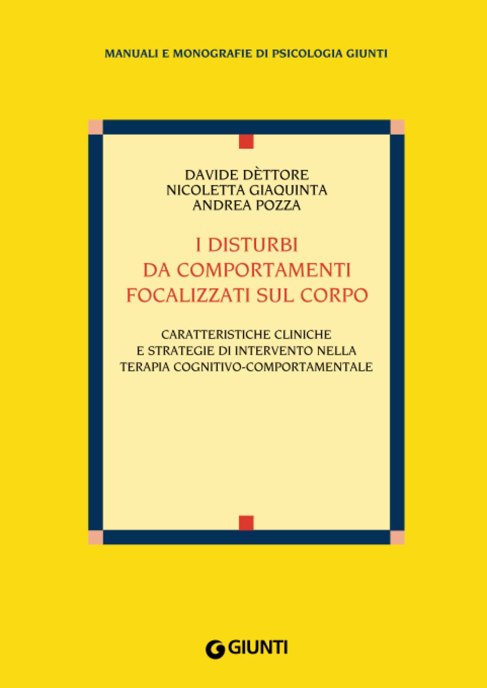 I disturbi da comportamenti focalizzati sul corpo: Caratteristiche cliniche e strategie di intervento nella terapia cognitivo-comportamentale book