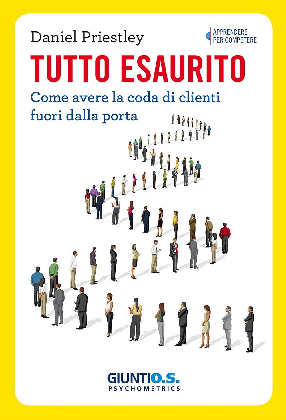 Tutto esaurito. Come avere la coda di clienti fuori dalla porta book