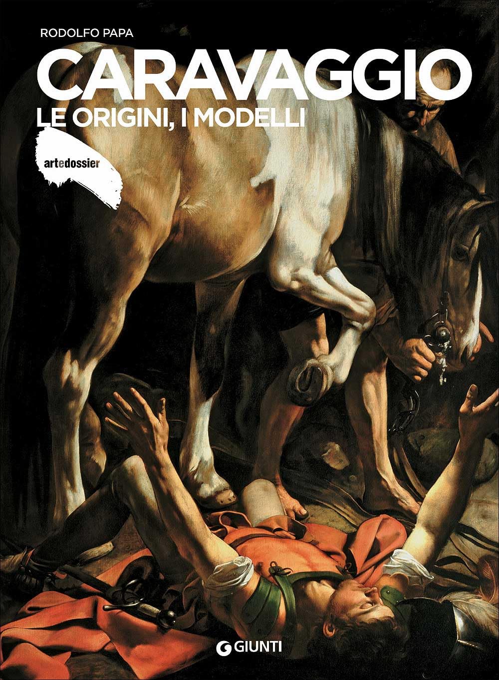 Caravaggio. Le origini, i modelli (Dossier d'art, Band 264) Film, Art & Culture
