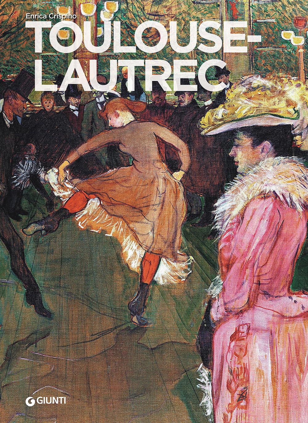 Crispino, E: Toulouse-Lautrec Film, Art & Culture