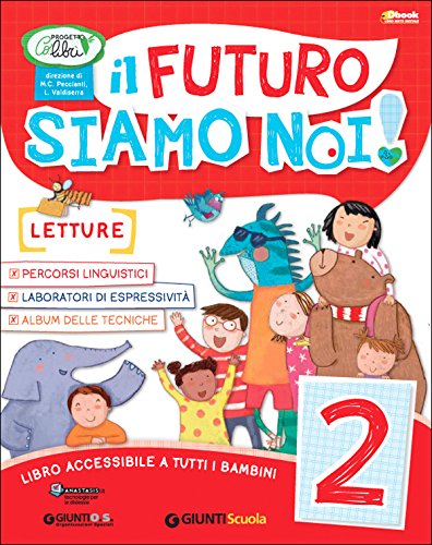 Il futuro siamo noi. Per la Scuola elementare! Con e-book. Con espansione online (Vol. 2) book