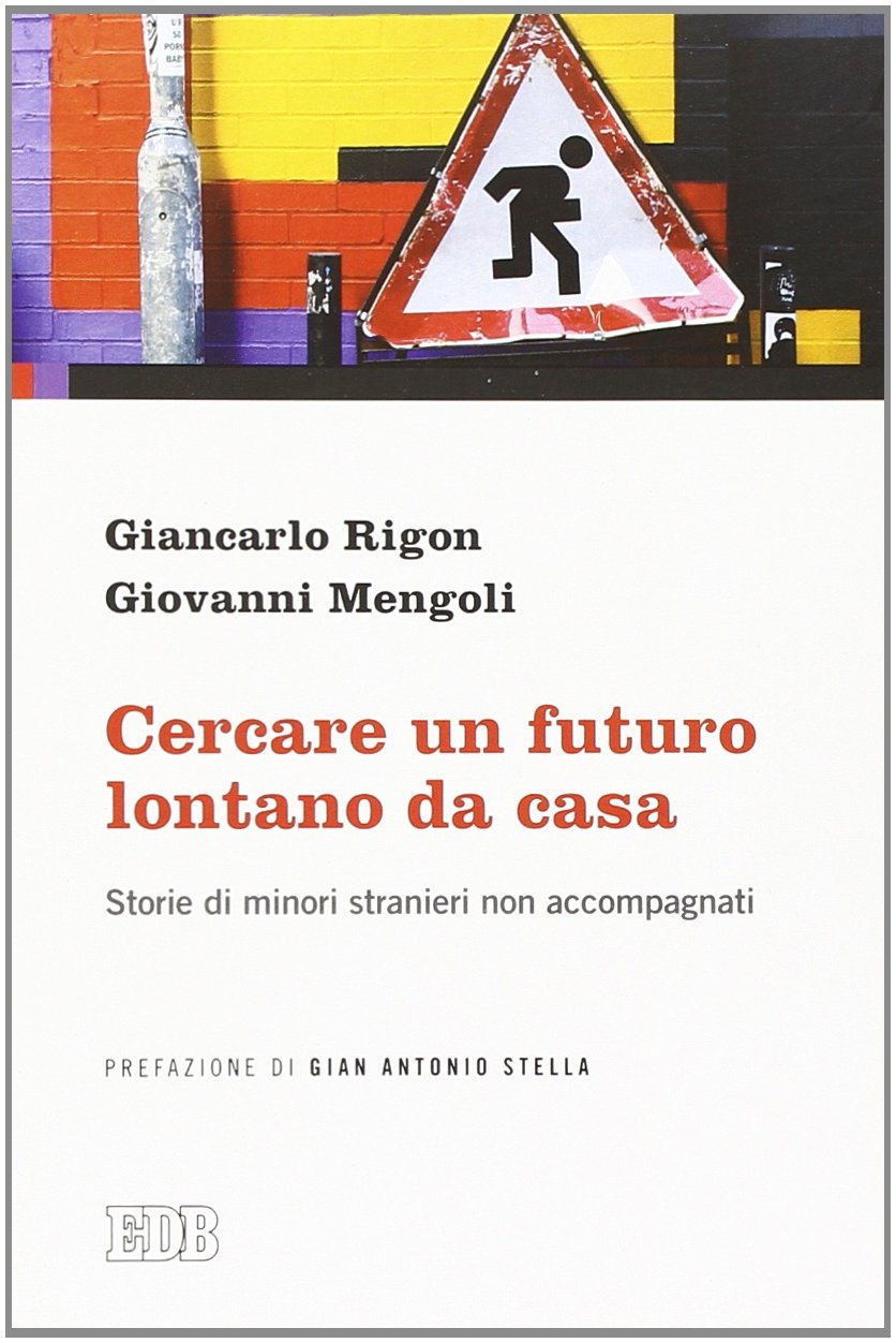 Cercare un futuro lontano da casa. Storie di minori stranieri non accompagnati book