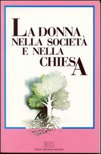 La donna nella società e nella Chiesa (Educatori e catechisti, Band 36) Books