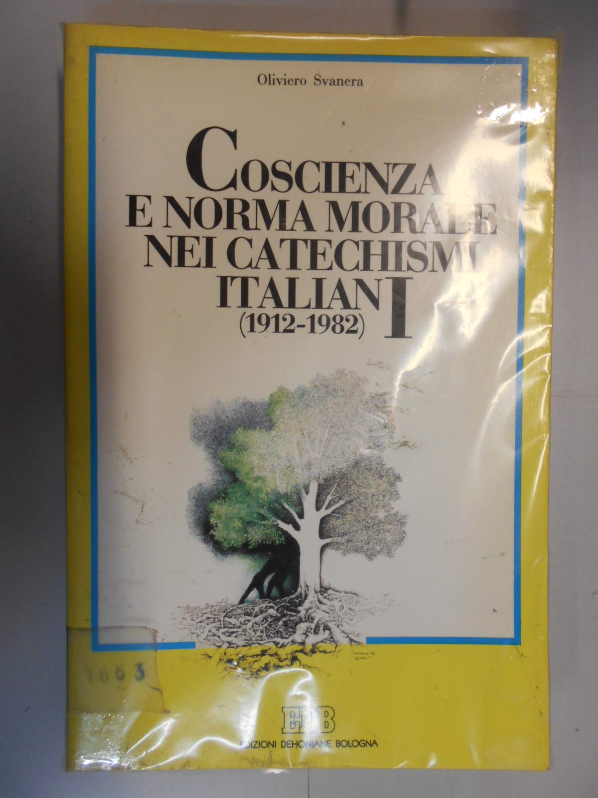 Coscienza e norma morale nei catechismi italiani (1912-1982). Contributo per una verifica della proposta morale (Educatori e catechisti, Band 38) Religion & Esotericism