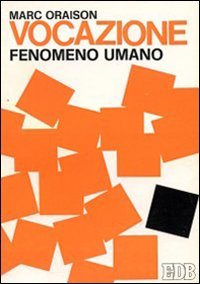 Vocazione: fenomeno umano (Oggi e domani) Books