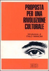 Proposta per una rivoluzione culturale. Il movimento giovanile «Febbraio '74» (Oggi e domani) Books