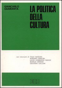 La Politica della cultura. Manifesto della rivoluzione culturale (Oggi e domani) Books