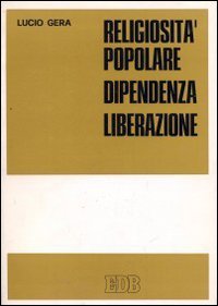 Religiosità popolare, dipendenza, liberazione (Oggi e domani, Band 38) Books