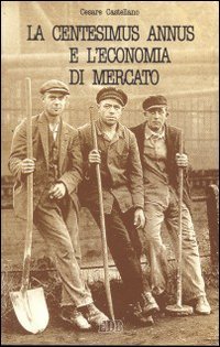 La centesimus annus e l'economia di mercato (Fede e storia, Band 19) Religion & Esotericism