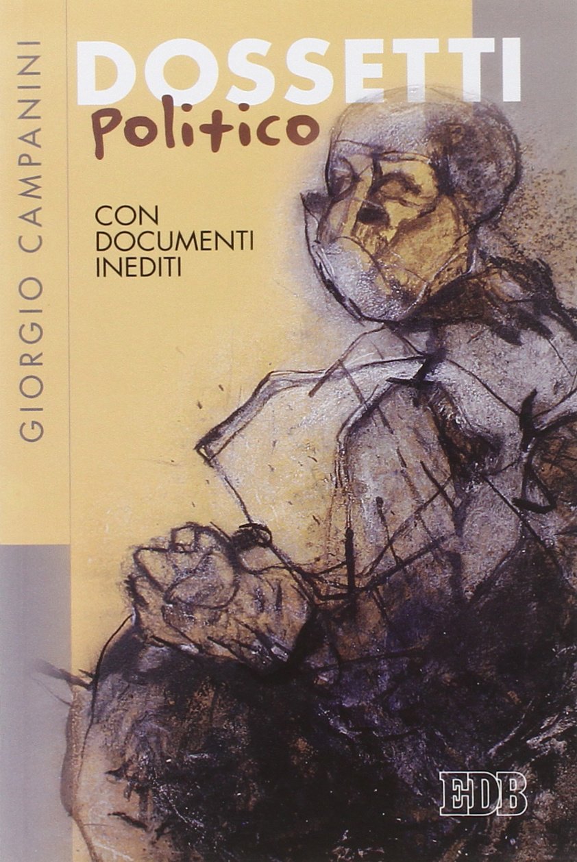 Dossetti politico. Con documenti inediti book
