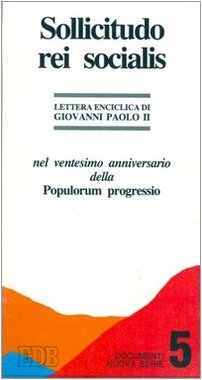 Sollicitudo rei socialis. Nel ventesimo anniversario della Populorum progressio (Documenti, Band 64) Religion & Esotericism
