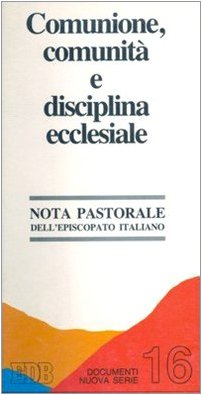Comunione, comunità e disciplina ecclesiale. Documento pastorale (Documenti, Band 76) Religion & Esotericism